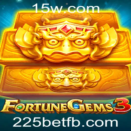 FortuneGems3: Descubra a Emoção e as Regras deste Novo Jogo com 225bet