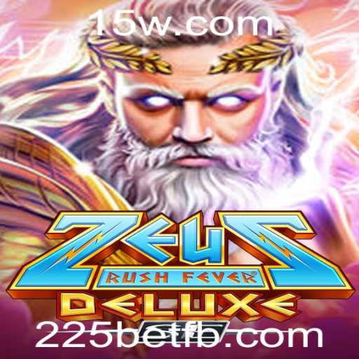 Descubra o Universo Empolgante de ZeusRushFeverDeluxeSE no 225bet
